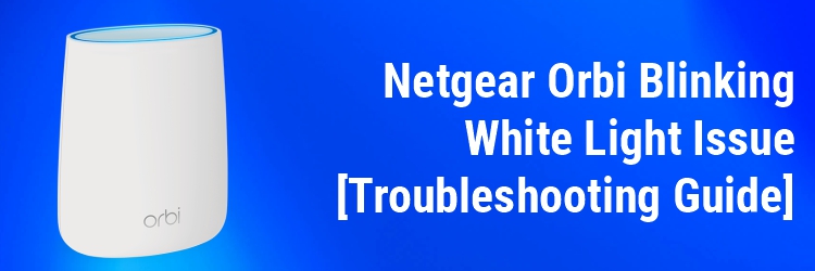 netgear-orbi-blinking-white-light-issue