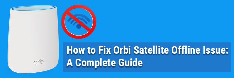 Orbi Satellite Offline Issue