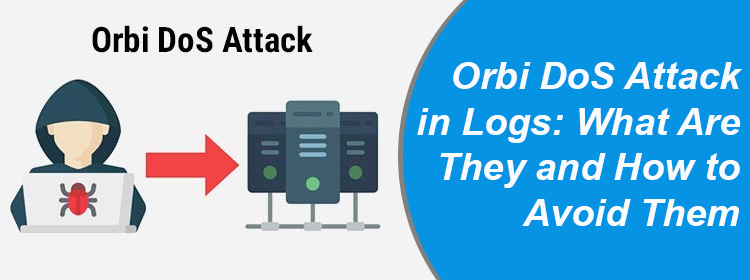 Orbi DoS Attack in Logs What Are They and How to Avoid